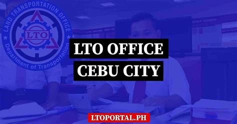 lto robinson|LTO Cebu City Office Locations and Contact .